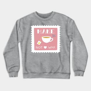 Make Tea not War Stamp Pink Crewneck Sweatshirt